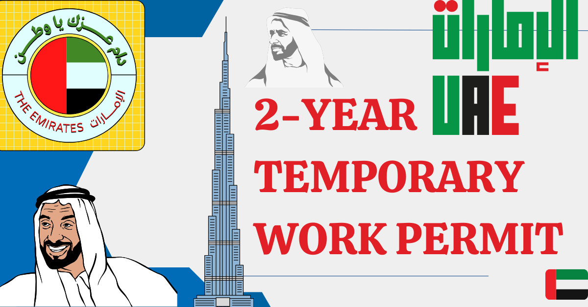 UAE 2 Year Temporary Work Permit Oct 2024: Work in UAE