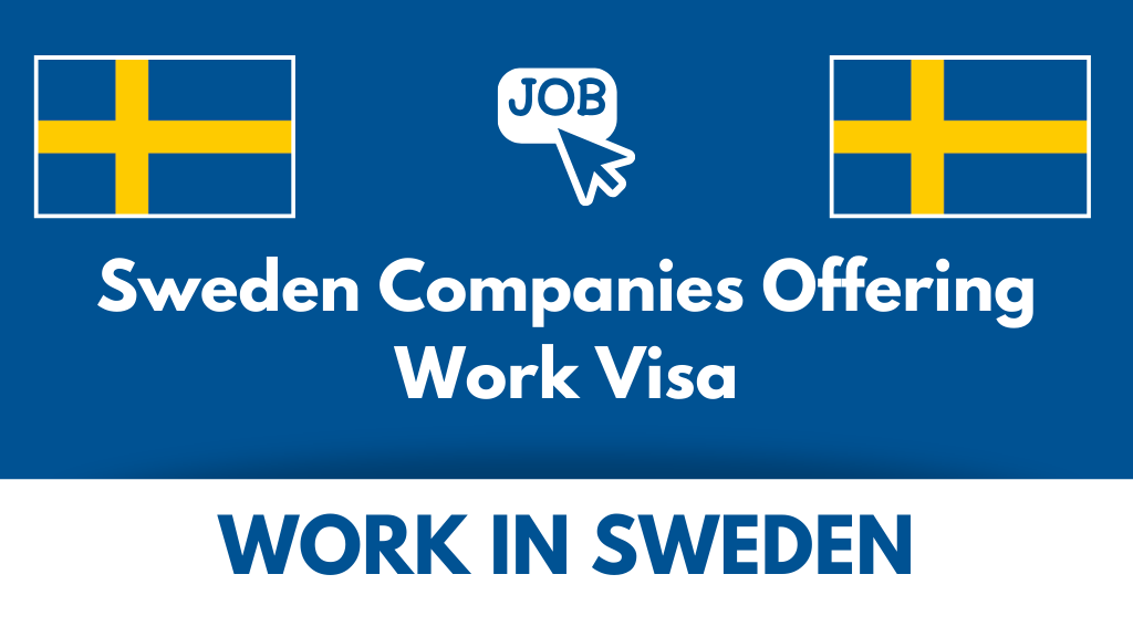 Sweden Companies Offering Work Visa sponsorship Jobs 2024